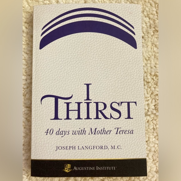 NEW I Thirst 40 days with Mother Teresa - Picture 1 of 7